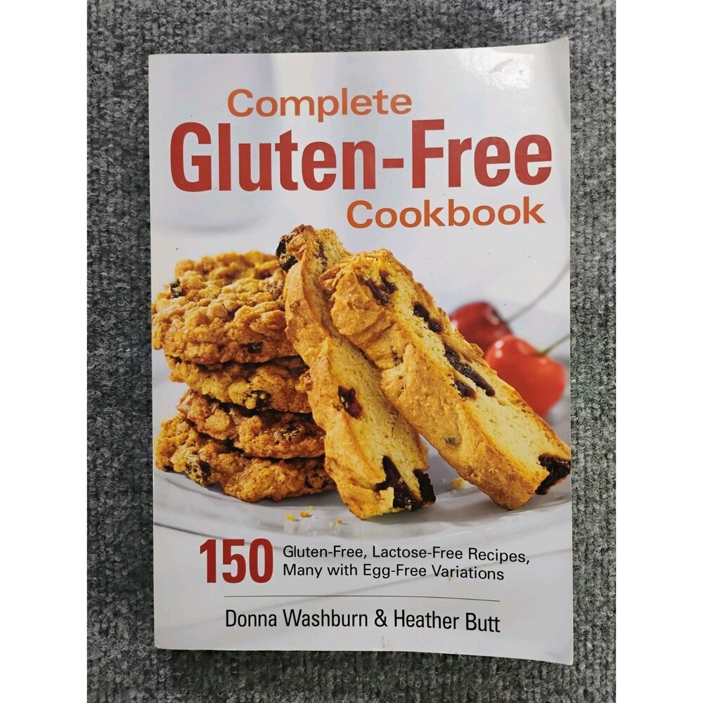 Complete Gluten-Free Cookbook 150 Recipes Washburn Butt 2007 Lactose-Free